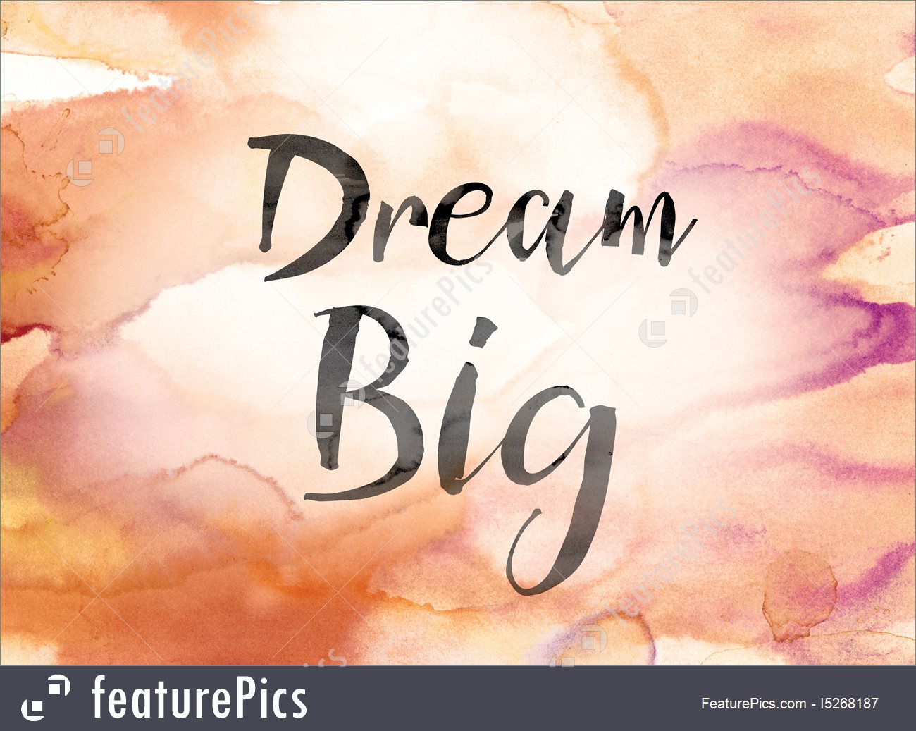 1300x1037 Illustration Of Dream Big Colorful Watercolor And Ink Word Art