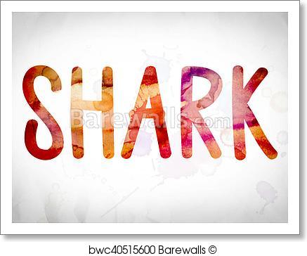 437x364 Art Print Of Shark Concept Watercolor Word Art Barewalls Posters